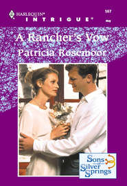 бесплатно читать книгу A Rancher's Vow автора Patricia Rosemoor