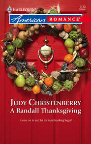 бесплатно читать книгу A Randall Thanksgiving автора Judy Christenberry