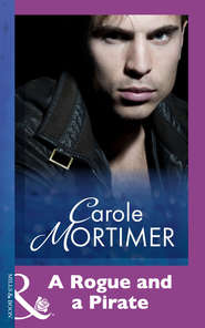 бесплатно читать книгу A Rogue And A Pirate автора Кэрол Мортимер