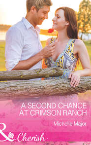 бесплатно читать книгу A Second Chance at Crimson Ranch автора Michelle Major