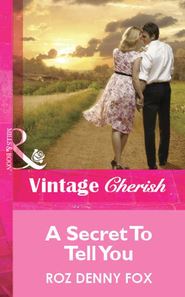 бесплатно читать книгу A Secret To Tell You автора Roz Fox
