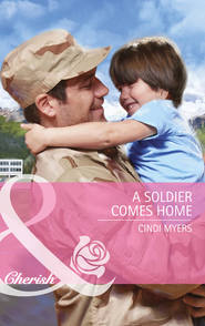 бесплатно читать книгу A Soldier Comes Home автора Cindi Myers