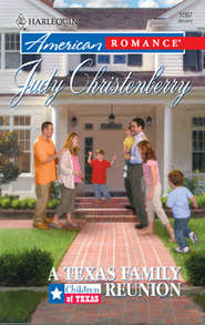 бесплатно читать книгу A Texas Family Reunion автора Judy Christenberry