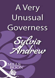 бесплатно читать книгу A Very Unusual Governess автора Sylvia Andrew