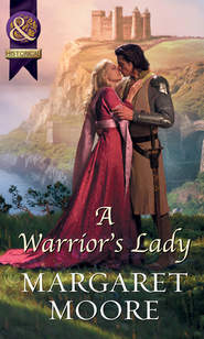 бесплатно читать книгу A Warrior's Lady автора Margaret Moore