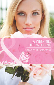 бесплатно читать книгу A Week Till the Wedding автора Linda Jones