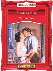 бесплатно читать книгу A Wife In Time автора Cathie Linz