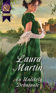 бесплатно читать книгу An Unlikely Debutante автора Laura Martin