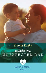 бесплатно читать книгу Bachelor Doc, Unexpected Dad автора Dianne Drake