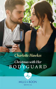 бесплатно читать книгу Christmas With Her Bodyguard автора Charlotte Hawkes