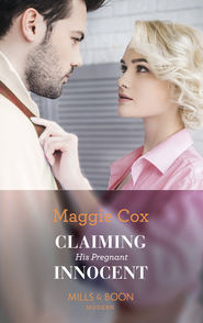 бесплатно читать книгу Claiming His Pregnant Innocent автора Maggie Cox