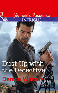 бесплатно читать книгу Dust Up With The Detective автора Danica Winters