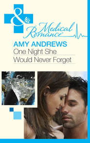 бесплатно читать книгу One Night She Would Never Forget автора Amy Andrews