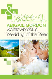 бесплатно читать книгу Swallowbrook's Wedding Of The Year автора Abigail Gordon