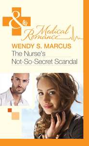 бесплатно читать книгу The Nurse's Not-So-Secret Scandal автора Wendy Marcus
