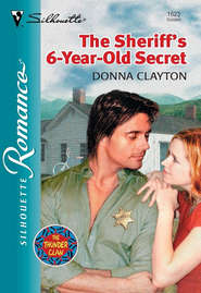 бесплатно читать книгу The Sheriff's 6-year-old Secret автора Donna Clayton