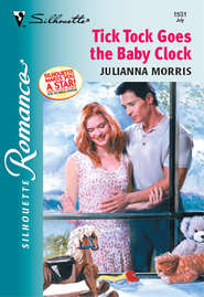 бесплатно читать книгу Tick Tock Goes The Baby Clock автора Julianna Morris