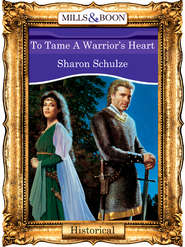 бесплатно читать книгу To Tame A Warrior's Heart автора Sharon Schulze