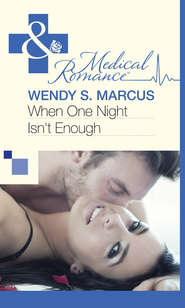 бесплатно читать книгу When One Night Isn't Enough автора Wendy Marcus