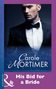 бесплатно читать книгу His Bid For A Bride автора Кэрол Мортимер