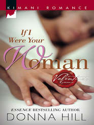 бесплатно читать книгу If I Were Your Woman автора Donna Hill