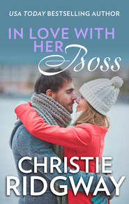 бесплатно читать книгу In Love With Her Boss автора Christie Ridgway