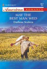 бесплатно читать книгу May The Best Man Wed автора Darlene Scalera