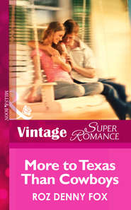 бесплатно читать книгу More to Texas than Cowboys автора Roz Fox