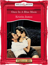 бесплатно читать книгу Once In A Blue Moon автора Kristin James