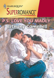 бесплатно читать книгу P.s. Love You Madly автора Bethany Campbell