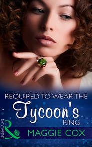 бесплатно читать книгу Required To Wear The Tycoon's Ring автора Maggie Cox