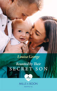 бесплатно читать книгу Reunited By Their Secret Son автора Louisa George