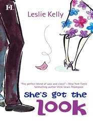 бесплатно читать книгу She's Got the Look автора Leslie Kelly