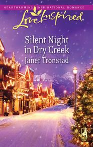 бесплатно читать книгу Silent Night in Dry Creek автора Janet Tronstad