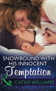бесплатно читать книгу Snowbound With His Innocent Temptation автора Кэтти Уильямс