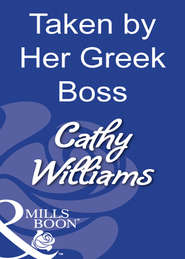 бесплатно читать книгу Taken By Her Greek Boss автора Кэтти Уильямс