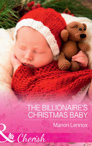 бесплатно читать книгу The Billionaire's Christmas Baby автора Marion Lennox