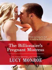 бесплатно читать книгу The Billionaire's Pregnant Mistress автора Люси Монро