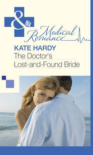 бесплатно читать книгу The Doctor's Lost-and-Found Bride автора Kate Hardy