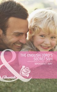 бесплатно читать книгу The English Lord's Secret Son автора Margaret Way
