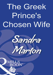 бесплатно читать книгу The Greek Prince's Chosen Wife автора Sandra Marton