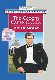 бесплатно читать книгу The Groom Came C.o.d. автора Mollie Molay