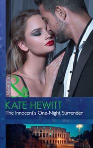 бесплатно читать книгу The Innocent's One-Night Surrender автора Кейт Хьюит