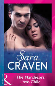 бесплатно читать книгу The Marchese's Love-Child автора Сара Крейвен