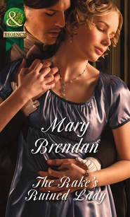 бесплатно читать книгу The Rake's Ruined Lady автора Mary Brendan