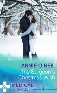 бесплатно читать книгу The Surgeon's Christmas Wish автора Annie O'Neil
