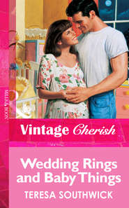 бесплатно читать книгу Wedding Rings and Baby Things автора Teresa Southwick