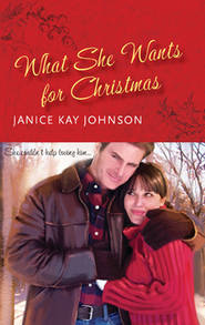 бесплатно читать книгу What She Wants for Christmas автора Janice Johnson