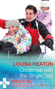 бесплатно читать книгу Christmas With The Single Dad автора Louisa Heaton