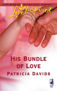 бесплатно читать книгу His Bundle of Love автора Patricia Davids